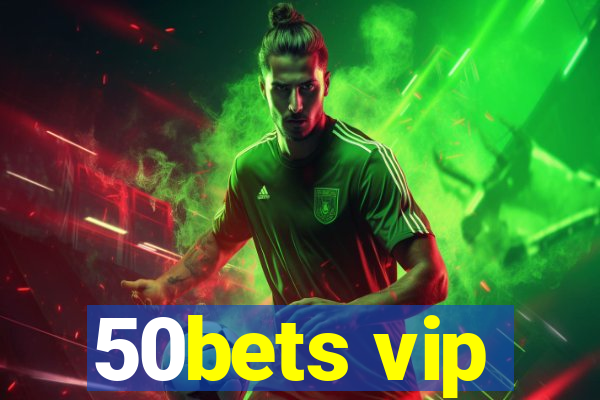 50bets vip