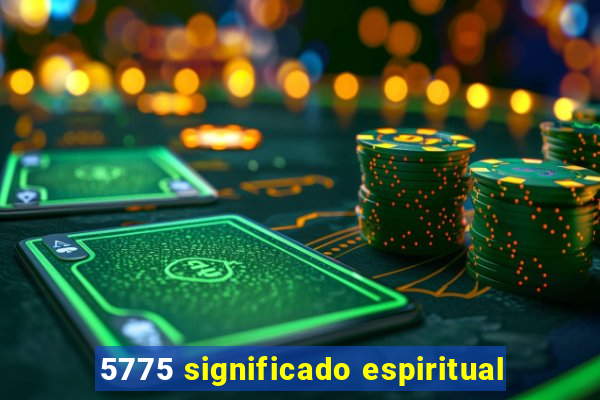 5775 significado espiritual