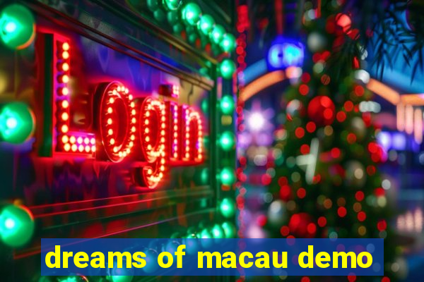 dreams of macau demo