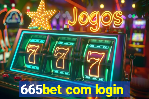 665bet com login