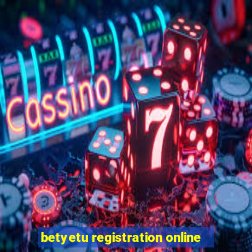 betyetu registration online