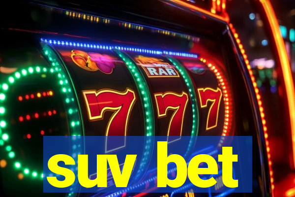 suv bet