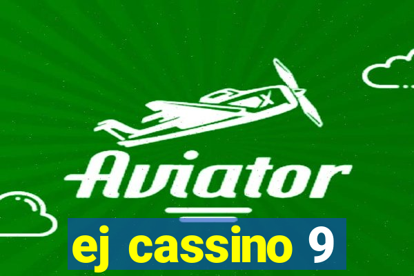 ej cassino 9