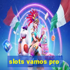 slots vamos pro