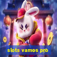 slots vamos pro