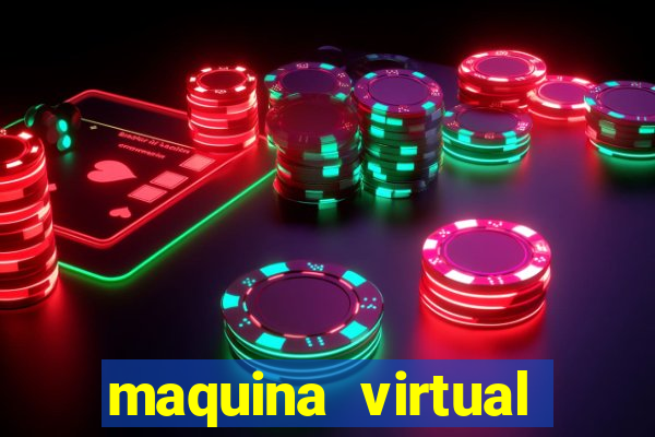 maquina virtual para jogar