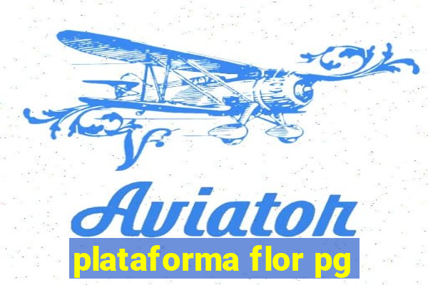 plataforma flor pg