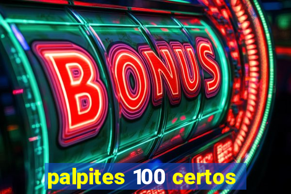 palpites 100 certos