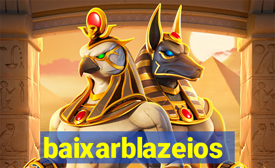 baixarblazeios