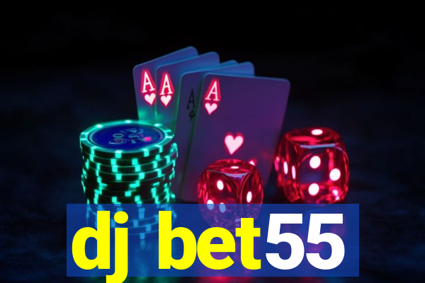 dj bet55