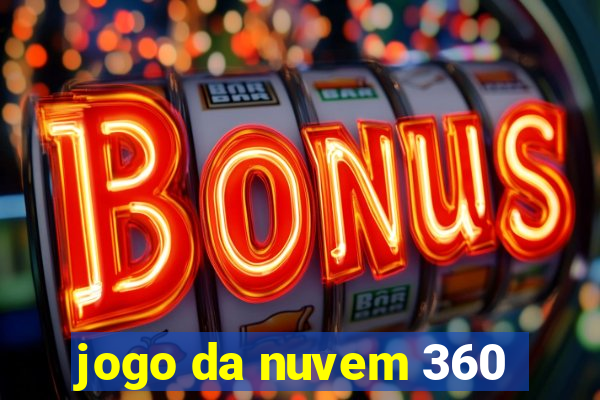 jogo da nuvem 360