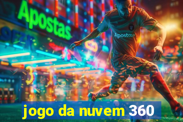 jogo da nuvem 360