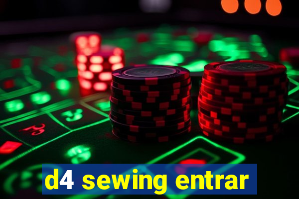 d4 sewing entrar