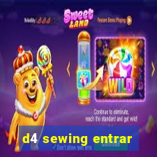 d4 sewing entrar