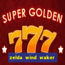 zelda wind waker rom pt-br