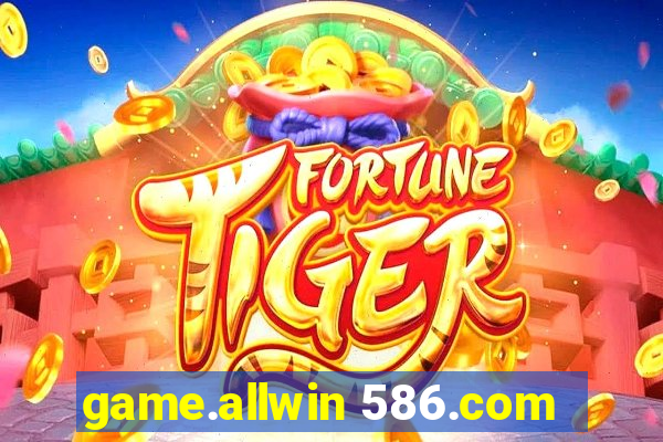 game.allwin 586.com