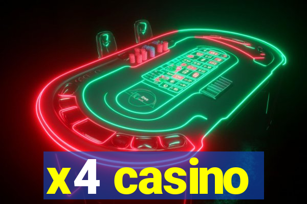 x4 casino