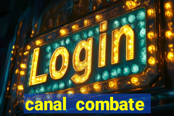 canal combate online ao vivo multicanais