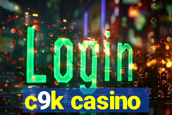 c9k casino