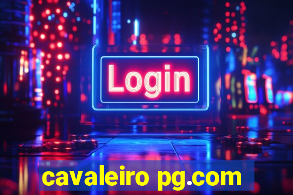 cavaleiro pg.com