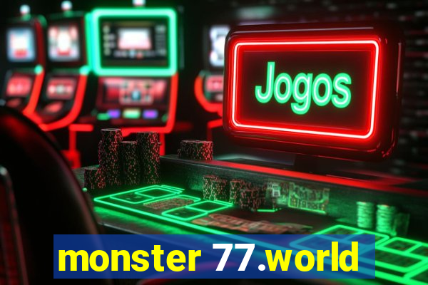 monster 77.world