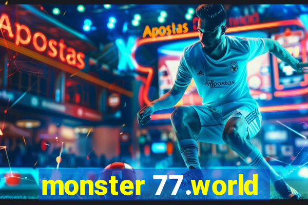 monster 77.world