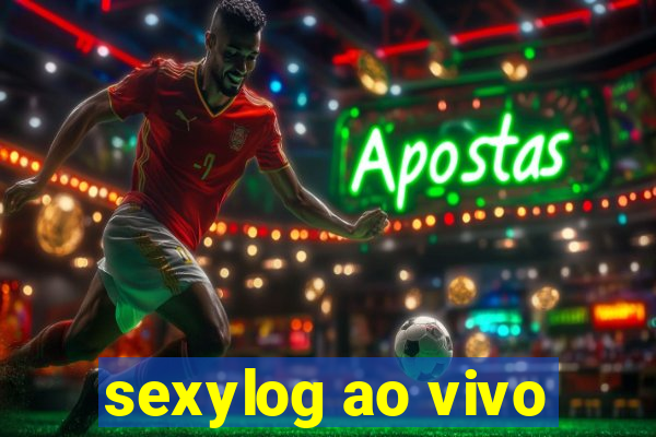 sexylog ao vivo