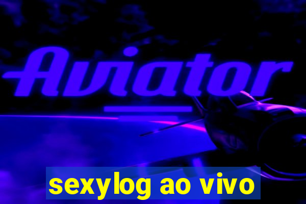 sexylog ao vivo