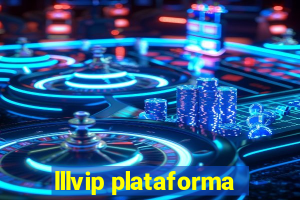 lllvip plataforma