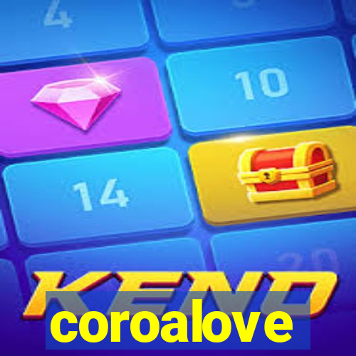 coroalove