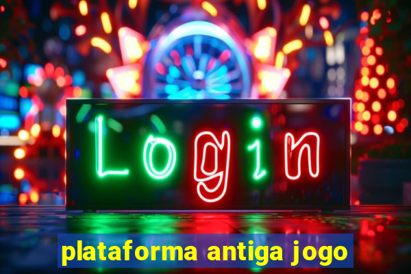 plataforma antiga jogo