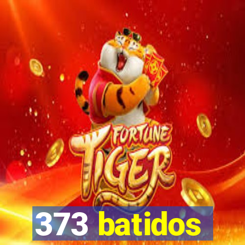 373 batidos