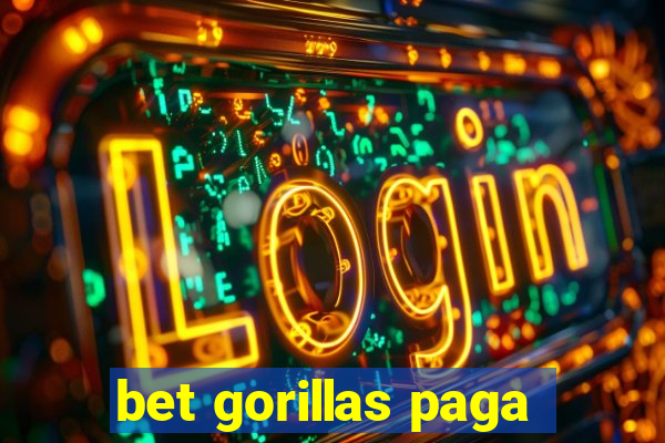 bet gorillas paga