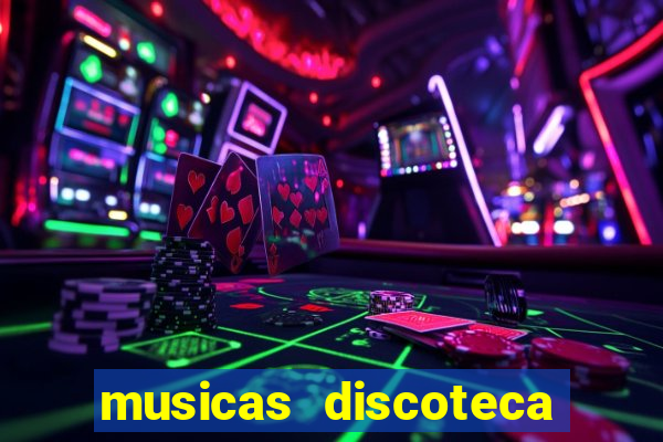 musicas discoteca anos 70 80 90