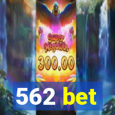 562 bet