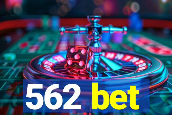 562 bet