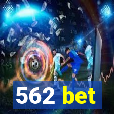 562 bet