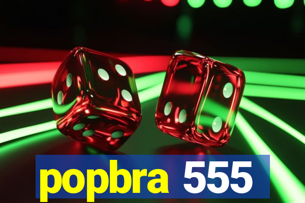 popbra 555