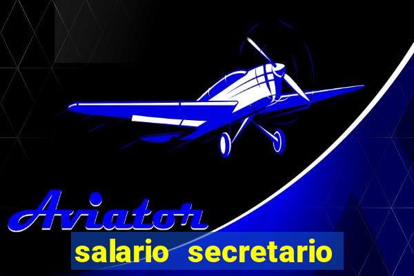 salario secretario de esportes