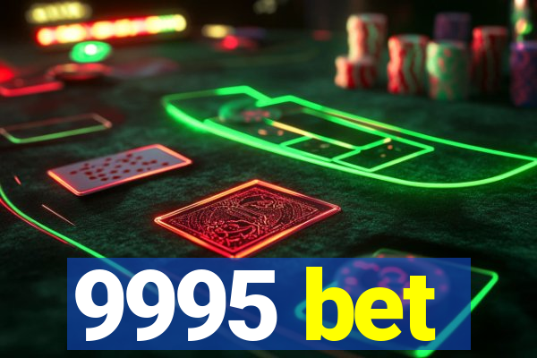 9995 bet