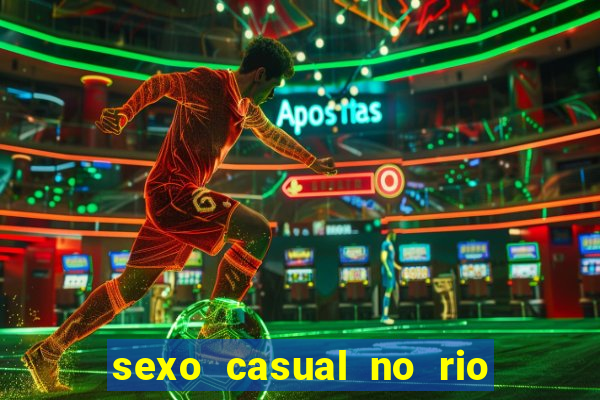 sexo casual no rio de janeiro