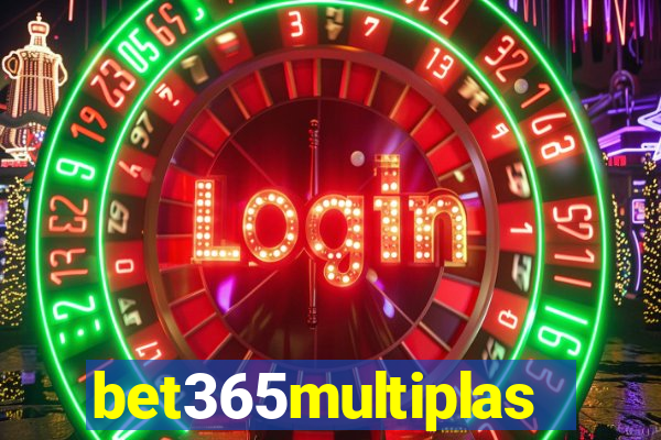 bet365multiplas