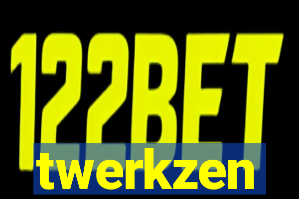 twerkzen