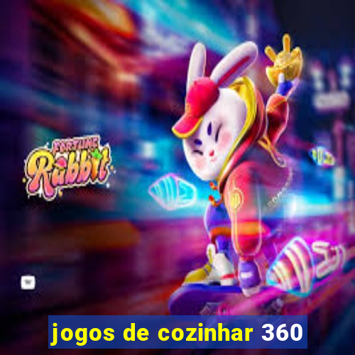 jogos de cozinhar 360