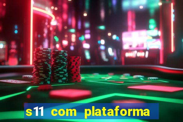 s11 com plataforma de jogos