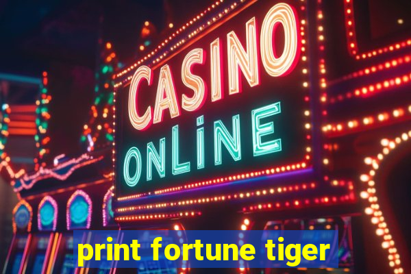 print fortune tiger