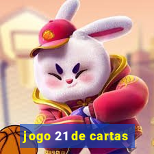 jogo 21 de cartas