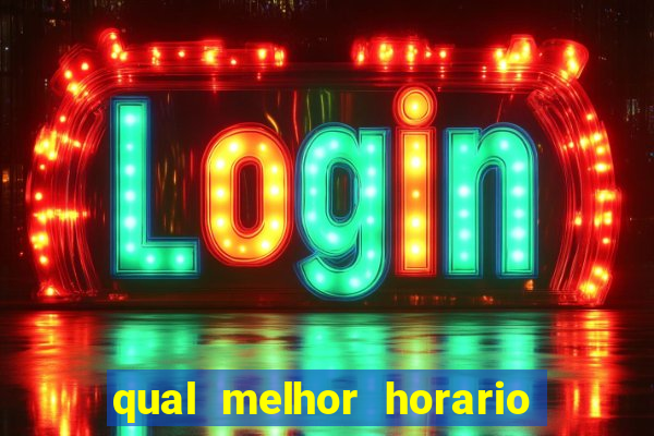 qual melhor horario para jogar pixbet