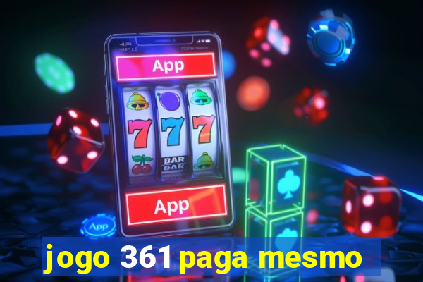 jogo 361 paga mesmo