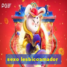 sexo lesbicoamador